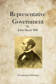 Title: Representative Government, Author: John Stuart Mill