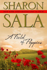 Title: A Field Of Poppies, Author: Sharon Sala