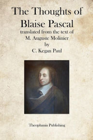 Title: The Thoughts of Blaise Pascal, Author: M Auguste Molinier