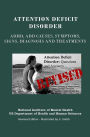 Attention Deficit Disorder: Adhd, Add Causes, Symptoms, Signs, Diagnosis and Treatments - Revised Edition - Illustrated by S. Smith