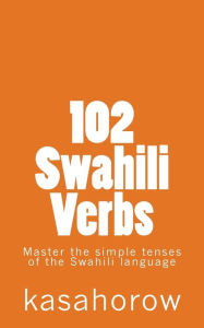 Title: 102 Swahili Verbs, Author: Kasahorow