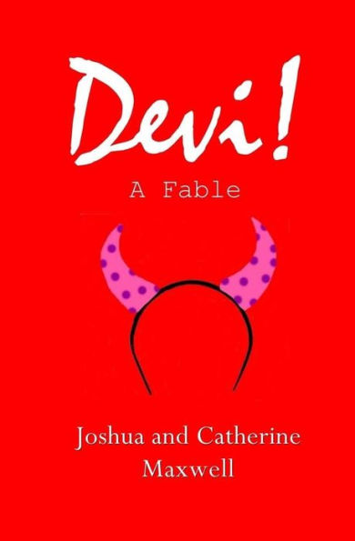 Devi!: A Fable