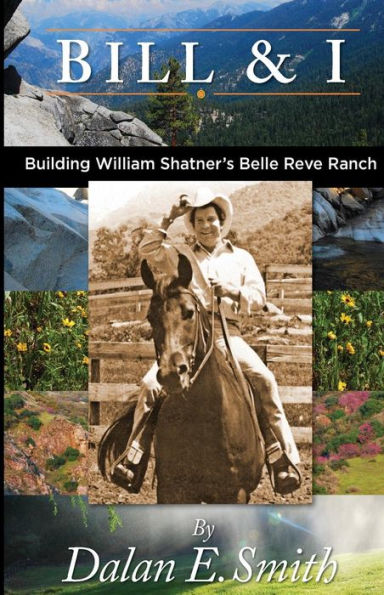 Bill and I: Building William Shatner's Belle Reve Ranch