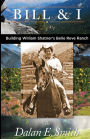Bill and I: Building William Shatner's Belle Reve Ranch