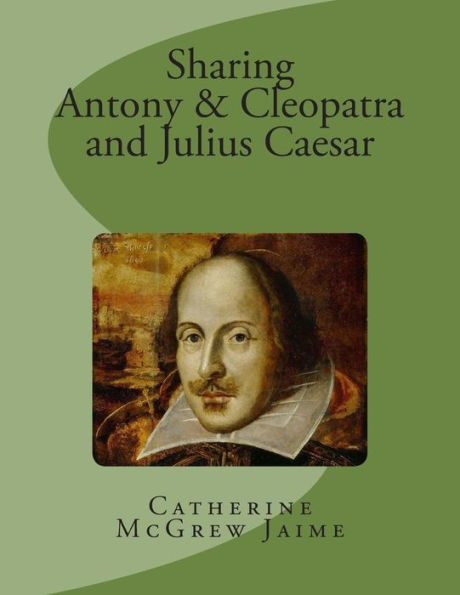 Sharing Antony & Cleopatra and Julius Caesar