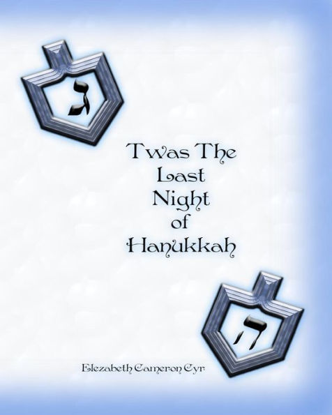 T'was The Last Night of Hanukkah