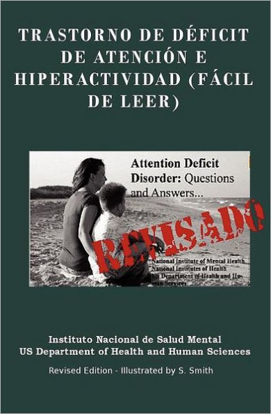 Trastorno De DÃ¯Â¿Â½ficit De AtenciÃ¯Â¿Â½n E Hiperactividad (FÃ¯Â¿Â½CIL DE LEER): Trastorno De DÃ¯Â¿Â½ficit De AtenciÃ¯Â¿Â½n E Hiperactividad (FÃ¯Â¿Â½CIL DE LEER) REVISADO - EDITED AND ILLUSTRATED BY S. SMITH