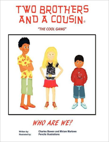 Two Brothers and a Cousin: The Cool Gang