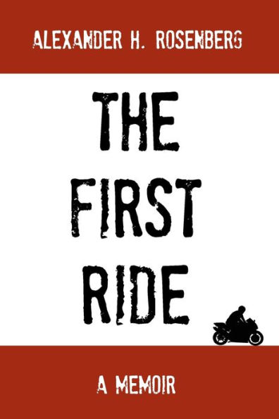 The First Ride: A Motorcycling Adventure
