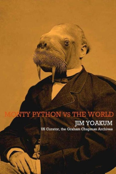 Monty Python VS The World: How Monty Python Accidentally Changed The World