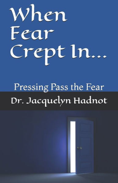 When Fear Crept In...