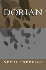Title: Dorian, Author: Nephi Anderson