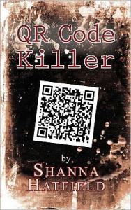 Title: QR Code Killer, Author: Shanna Hatfield