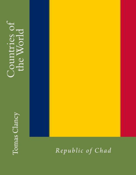 Countries of the World: Republic of Chad