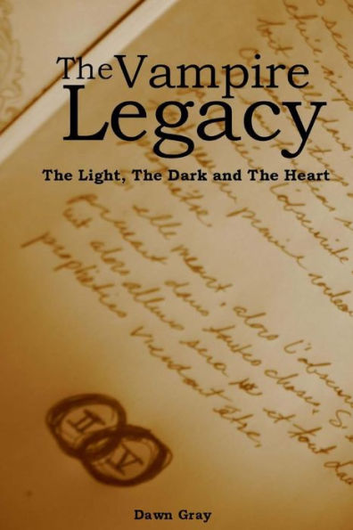 The Light, the Dark, the Heart; The Vampire Legacy: Volume Two