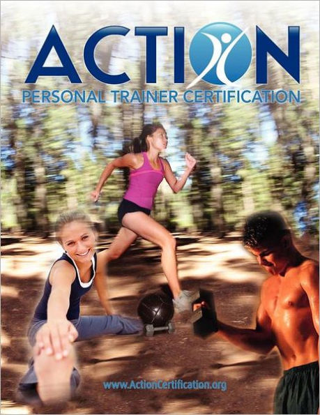 ACTION Personal Trainer Certification: 2nd Edition