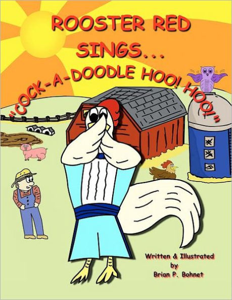 Rooster Red Sings...COCK-A-DOODLE HOO!