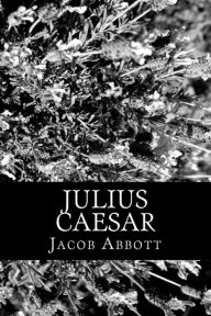 Title: Julius Caesar, Author: Jacob Abbott