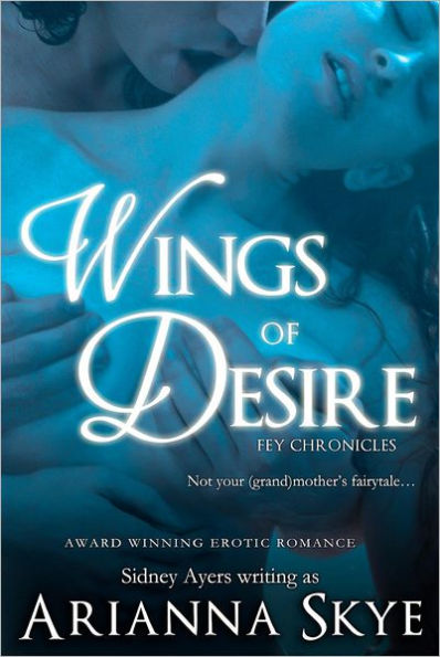 Wings of Desire: Fey Chronicles Book #1