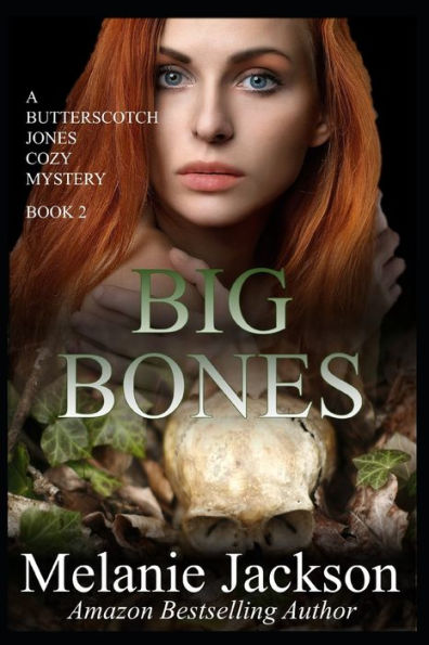 Big Bones: A Butterscotch Jones Mystery