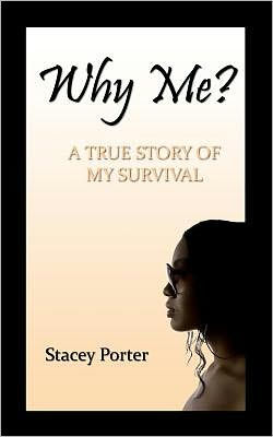 Why Me? THE TRUE STORY OF MY SURVIVAL