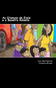 Title: As CrianÃ¯Â¿Â½as de Essie e o Bezerro Rolante, Author: Luke Am Brown