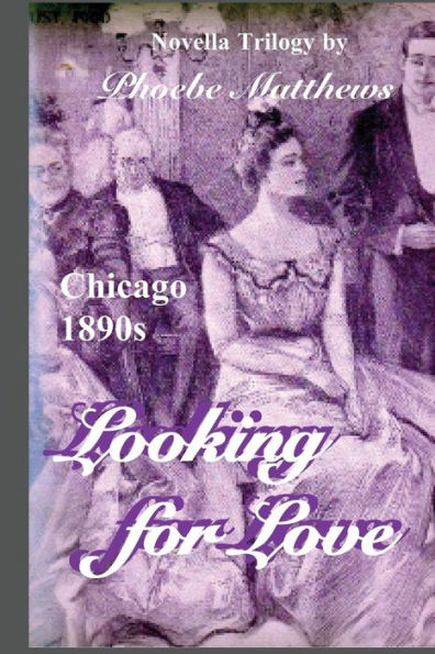 Looking for Love: Chicago 1890s