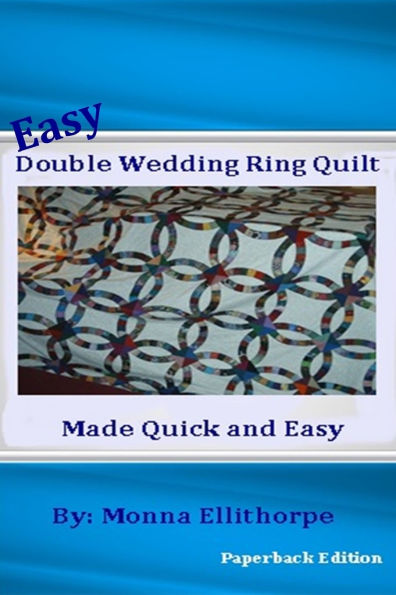 Easy Double Wedding Ring Quilt: Made Quick & Easy