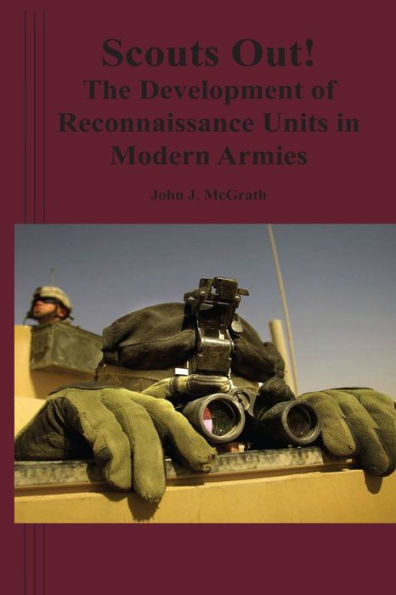 Scouts Out! The Development of Reconnaissance Units Modern Armies