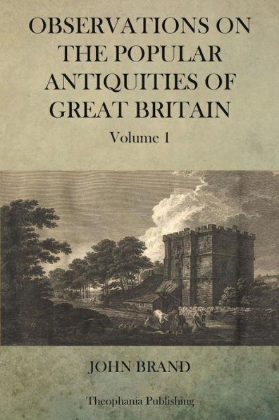 Observations on Popular Antiquities of Great Britain V.1