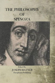 Title: The Philosophy of Spinoza, Author: Joseph Ratner