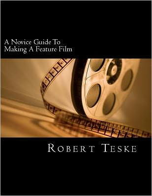A Novice Guide To Making A Feature Film