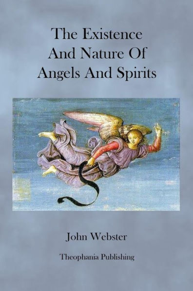 The Existence and Nature of Angels and Spirits