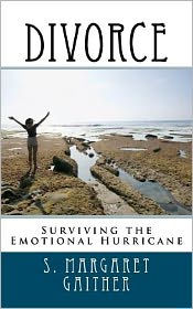 Title: Divorce: Surviving the Emotional Hurricane, Author: S Margaret Gaither