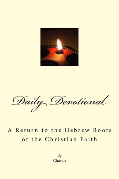 Daily Devotional: A Return to the Hebrew Roots of the Christian Faith