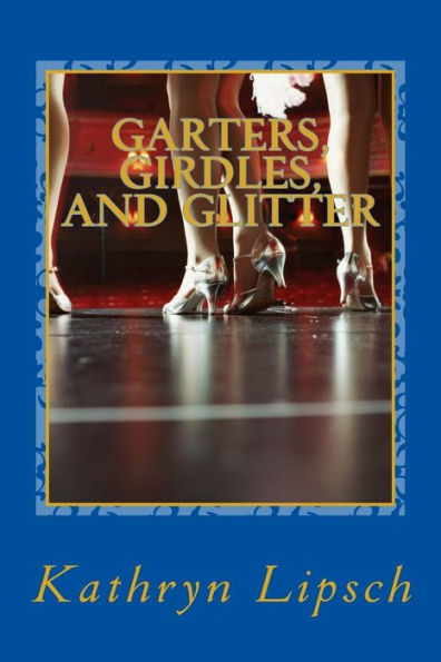 Garters, Girdles, and Glitter: Ruby's story