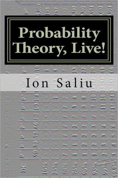 Probability Theory, Live!: More than Gambling and Lottery - It's about Life