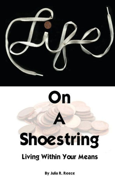 Life on a Shoestring: Living Within Your Means