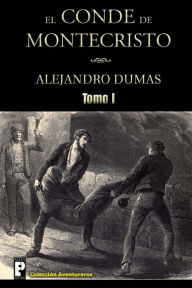 Title: El Conde de Montecristo (Tomo I), Author: Alejandro Dumas