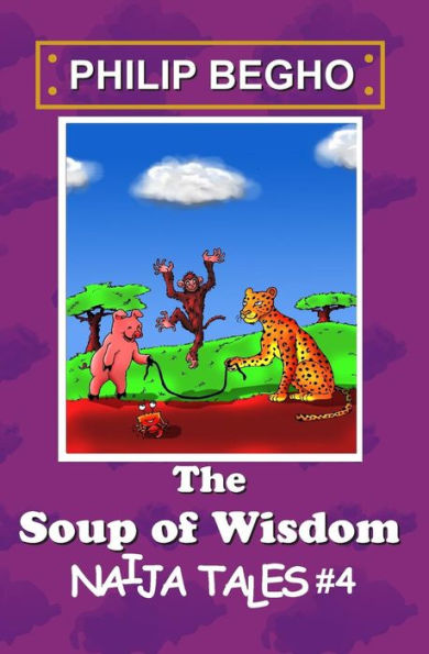 The Soup of Wisdom: Naija Tales Series