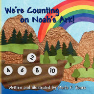 Title: We're Counting on Noah's Ark!, Author: Marla F Jones