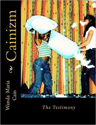 Cainizm: The Testimony