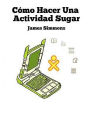 Cómo Hacer Una Actividad Sugar