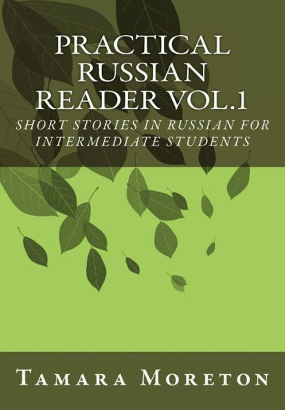Practical Russian Reader: Short Stories in Russian for Intermediate Students