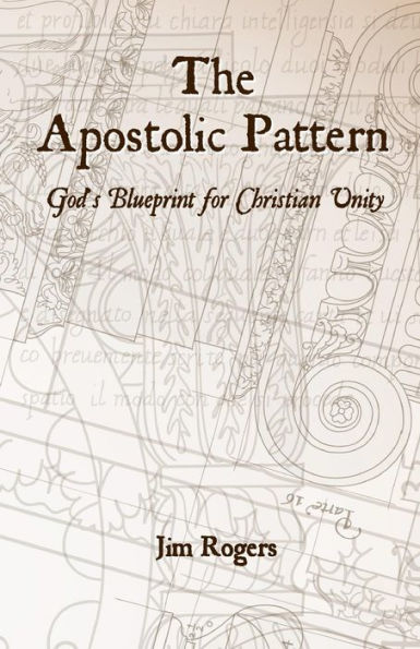 The Apostolic Pattern: God's Blueprint for Christian Unity