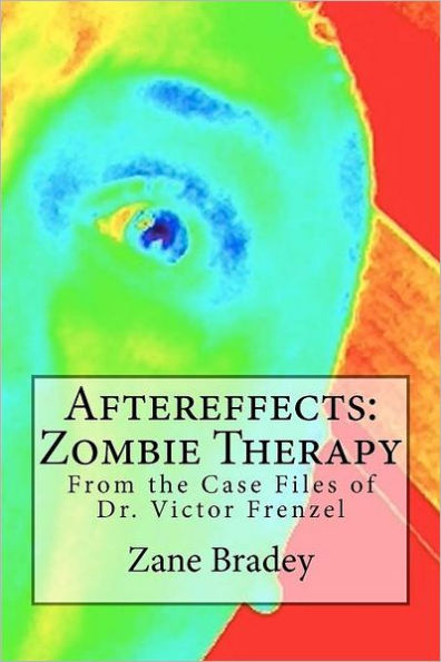 Aftereffects: Zombie Therapy: From the Case Files of Dr. Victor Frenzel