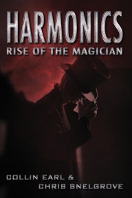 Title: Harmonics: Rise of the Magician, Author: Chris Snelgrove