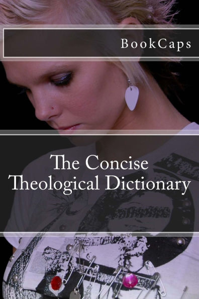 The Concise Theological Dictionary