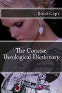 The Concise Theological Dictionary