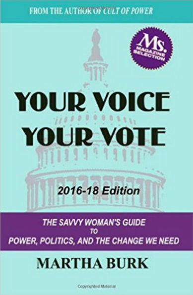 Your Voice Vote: the Savvy Woman's Guide to Power, Politics, and Change We Need